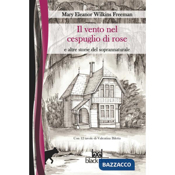 Vento nel cespuglio di rose e altre storie del soprannaturale (Il)