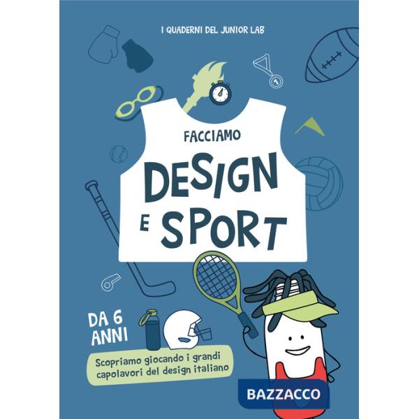 Facciamo design e sport. Scopriamo giocando i grandi capolavori del design italiano