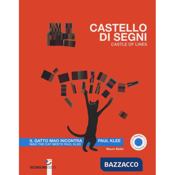 Castello di segni. Il gatto Mao incontra Paul Klee. Ediz. italiana e inglese