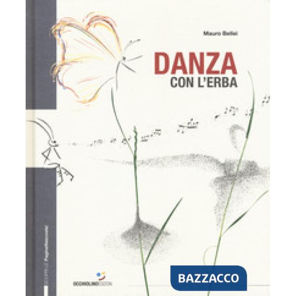 Danza con l'erba. Ediz. a colori