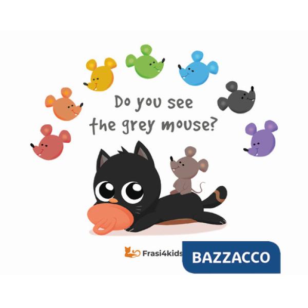 Do you see the grey mouse? Con audiolibro in inglese