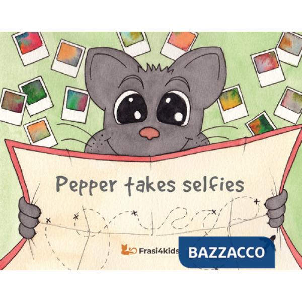 Pepper takes selfies. Con audiolibro in inglese