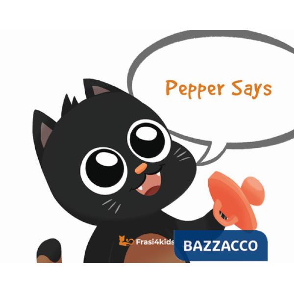 Pepper says. Ediz. illustrata