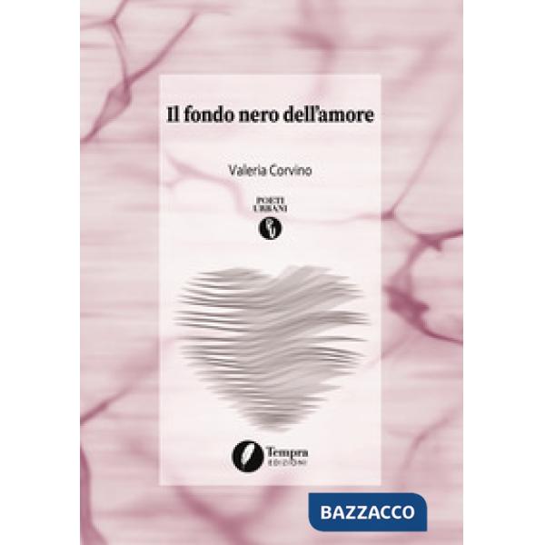 Fondo nero dell'amore (Il)