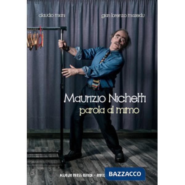 Maurizio Michetti. Parola al mimo