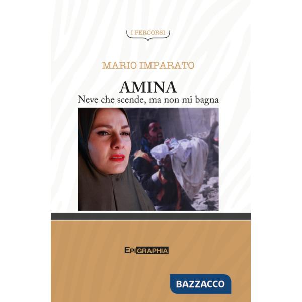 Amina. Neve che scende, ma non mi bagna