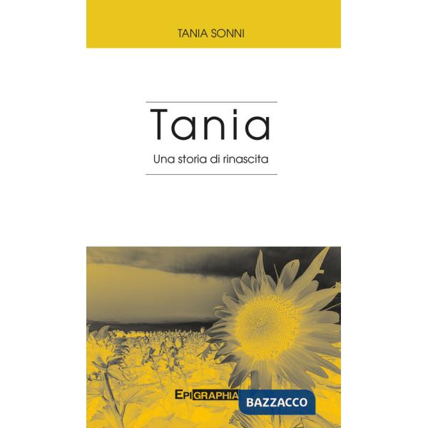 Tania. Una storia di rinascita