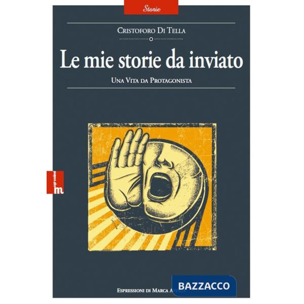 Mie storie da inviato (Le)