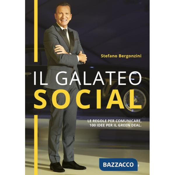 Galateo social. Le regole per comunicare con successo, 100 idee per il green deal (Il)