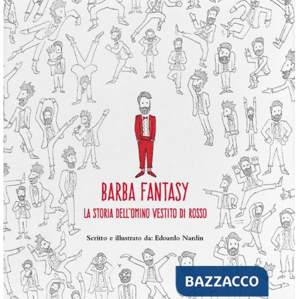 Barba fantasy. La storia dell'omino vestito di rosso. Ediz. illustrata