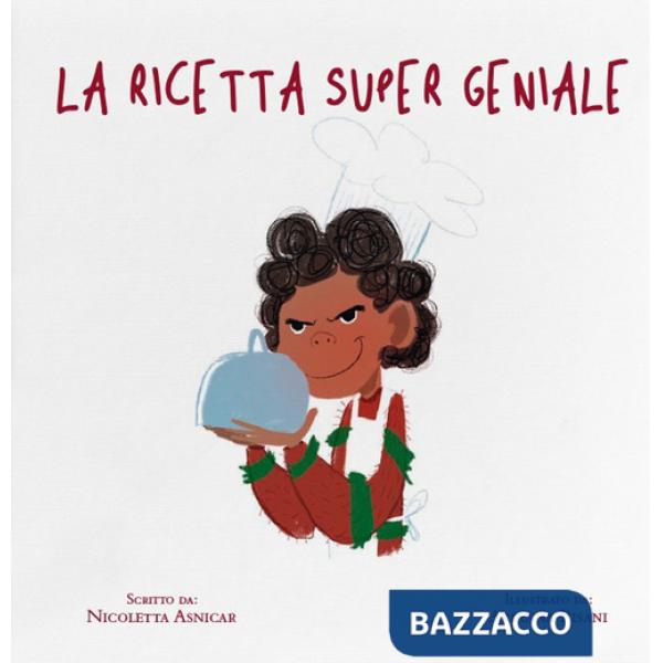 Ricetta super geniale. Ediz. illustrata (La)