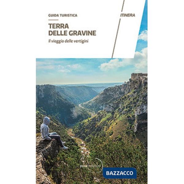 Terra delle gravine. Il viaggio delle vertigini