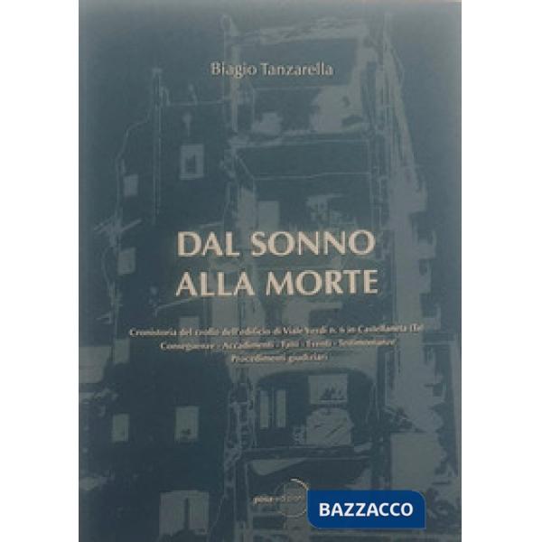 Dal sonno alla morte. Cronistoria del crollo dell'edificio di Viale Verdi n. 6 in Castellaneta (TA)