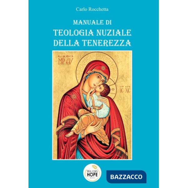 Manuale di teologia nuziale della tenerezza