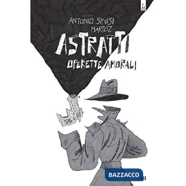 Astratti. Operette amorali