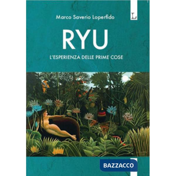 Ryu. L'esperienza delle prime cose