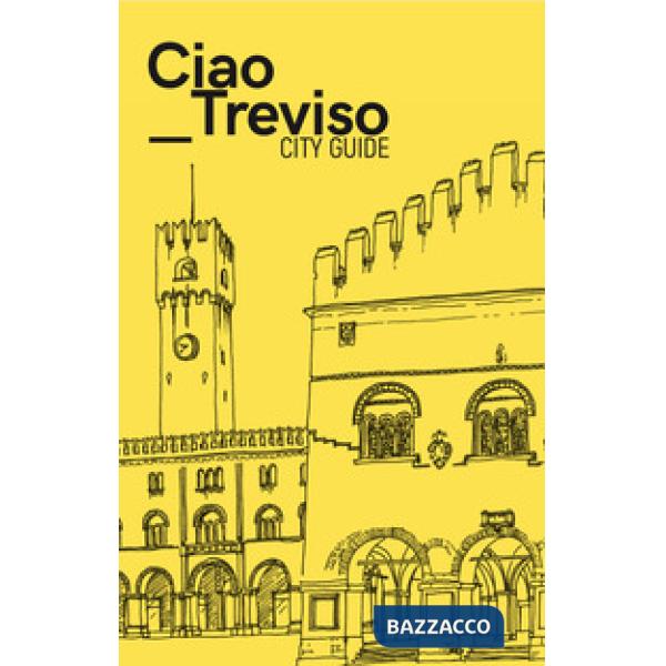 Ciao Treviso. City guide