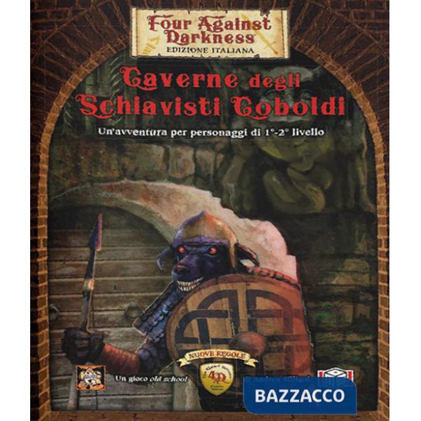 Caverne degli schiavisti coboldi. Four against darkness