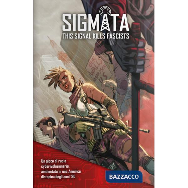 Sigmata. This signal kills fascists