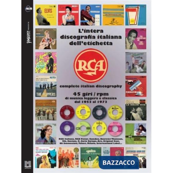 Intera discografia italiana dell'etichetta RCA. 45 giri di musica leggera e classica dal 1953 al 1973 (L')