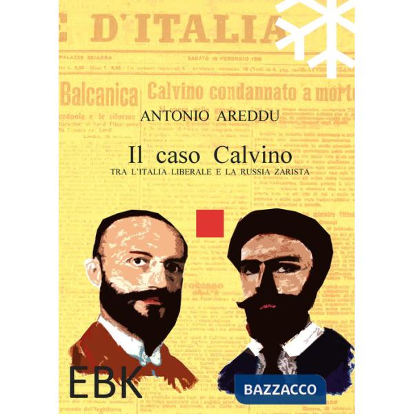 Caso Calvino. Tra l'Italia liberale e la Russia zarista (Il)