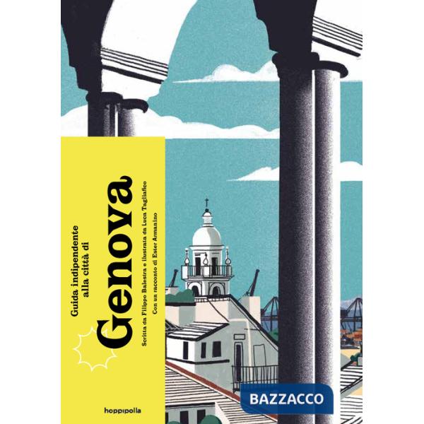 Guida indipendente alla città di Genova. Ediz. a colori