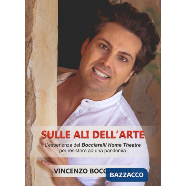 Sulle ali dell'arte. L'esperienza del «Bocciarelli home theatre» per sopravvivere ad una pandemia