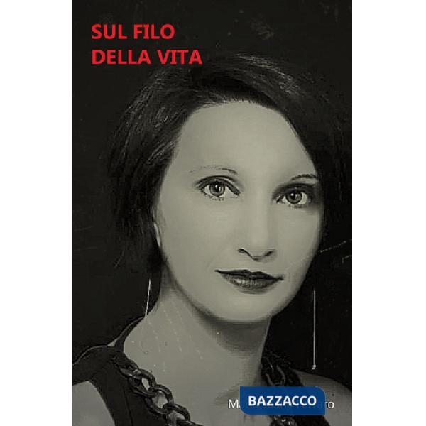 Sul filo della vita