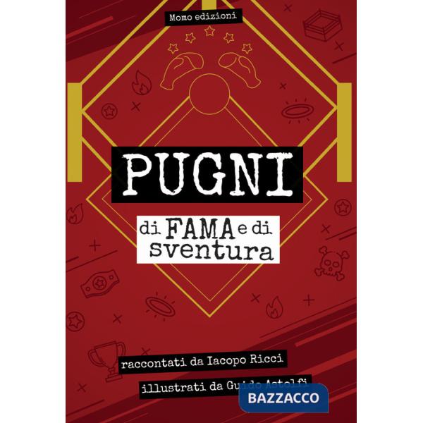 Pugni di fama e di sventura