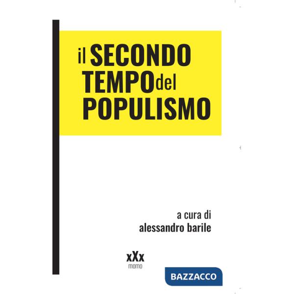 Secondo tempo del populismo. Sovranismi e lotte di classe (Il)