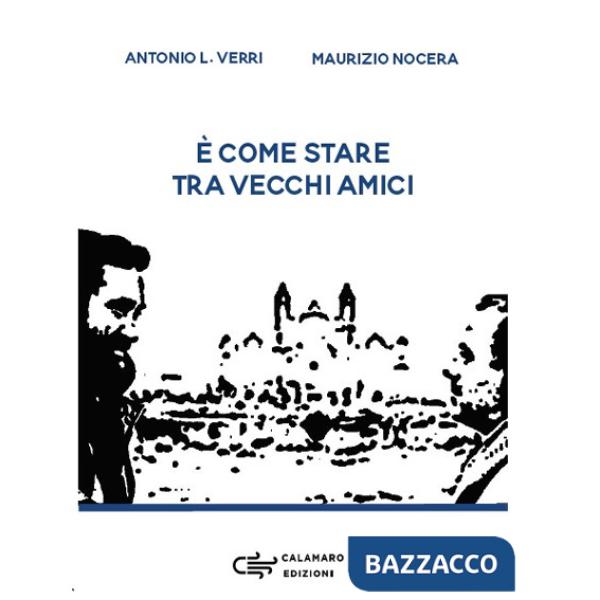 È come stare tra vecchi amici