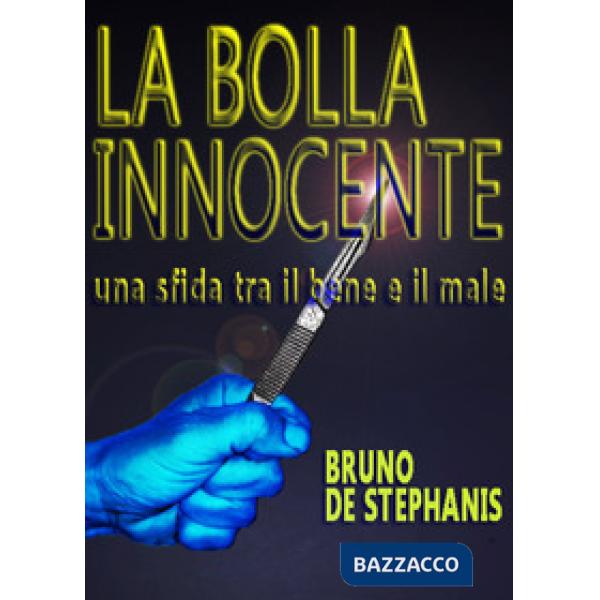 Bolla innocente. Una sfida tra il bene e il male (La)