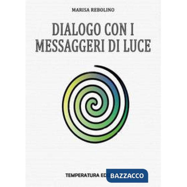 Dialogo con i Messaggeri di Luce