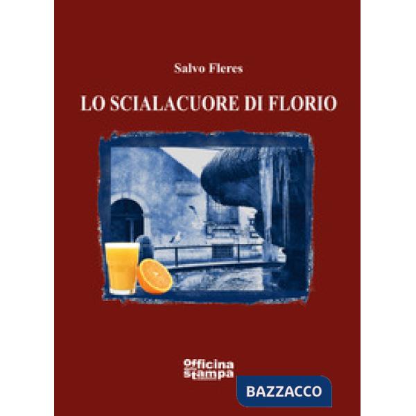 Scialaquore di Florio (Lo)