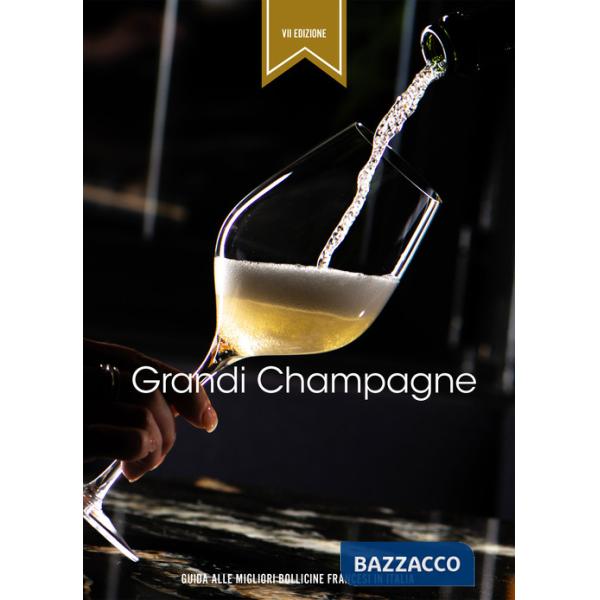 Grandi Champagne. Guida alle migliori bollicine francesi in Italia