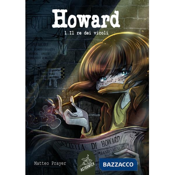 Howard. Vol. 1: Il re dei vicoli