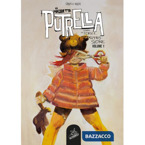 Maghetta Putrella contro le forze della Depressione (La). Vol. 1