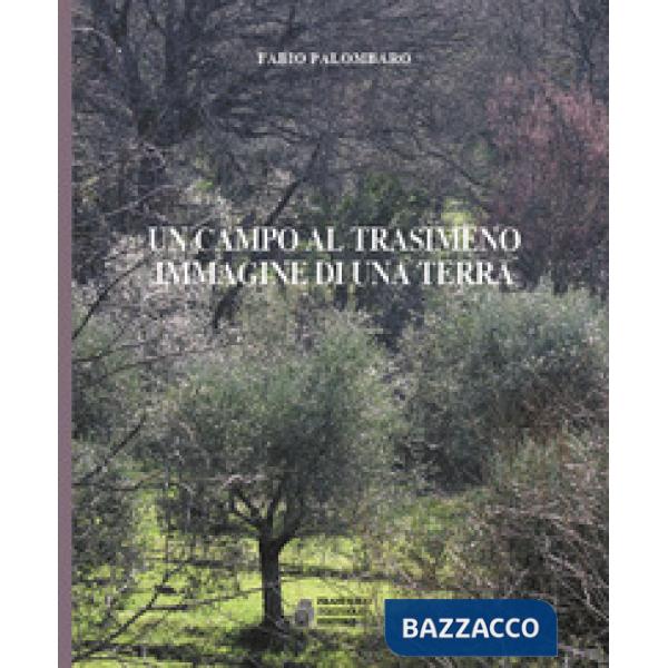 Campo al Trasimeno. Immagine di una terra (Un)