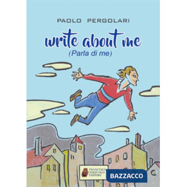 Write about me (parla di me)