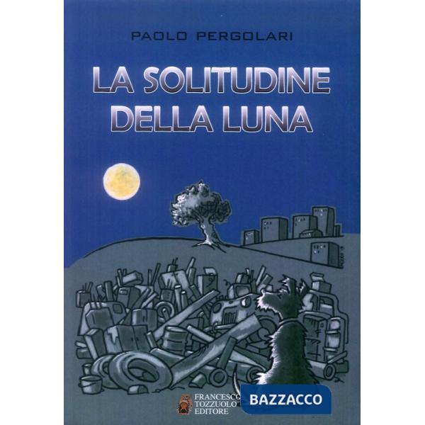 Solitudine della luna (La)