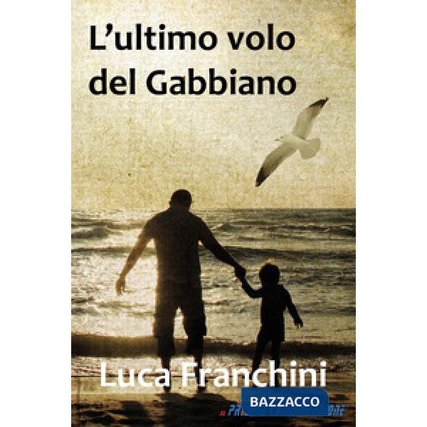 Ultimo volo del gabbiano. Ediz. integrale (L')
