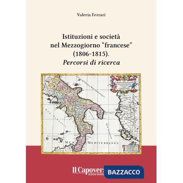 Istituzioni e società nel Mezzogiorno «francese» (1806-1815). Percorsi di ricerca
