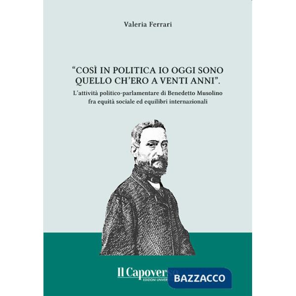 «Così in politica io oggi sono quello ch'ero a vent'anni». l'attività politico-parlamentare di Benedetto Musolino fra equità soc
