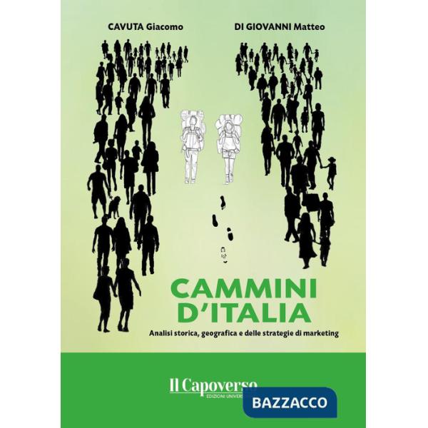 Cammini d'Italia. Analisi storica, geografica e delle strategie di marketing
