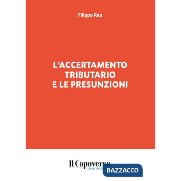 Accertamento tributario e le presunzioni (L')