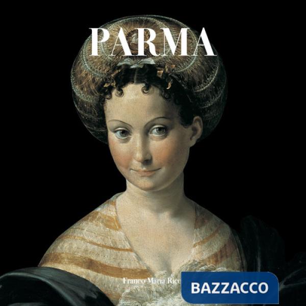 Parma. Ediz. a colori