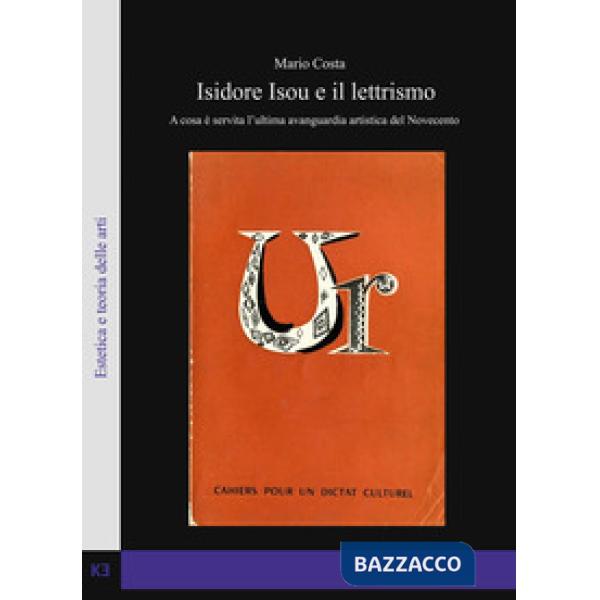 Isidore Isou e il lettrismo. A cosa è servita l'ultima avanguardia artistica del