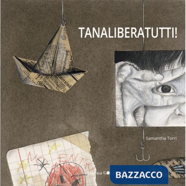 Tanaliberatutti! Ediz. a colori