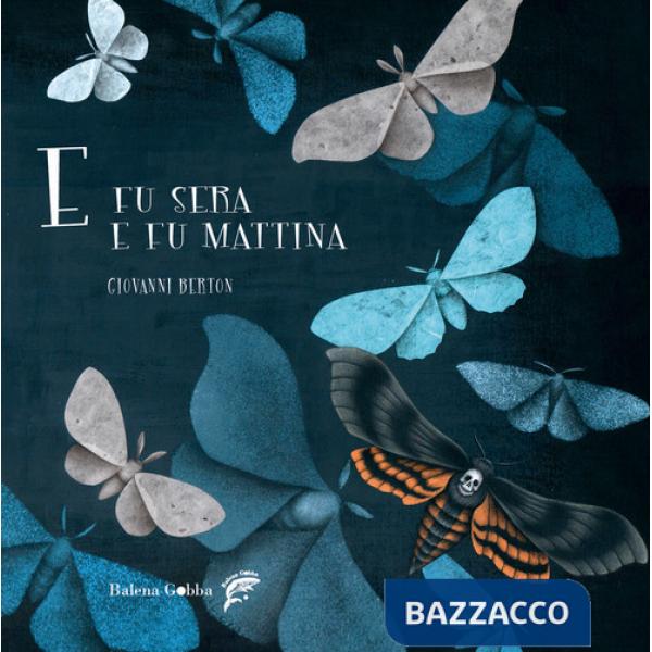 E fu sera e fu mattina