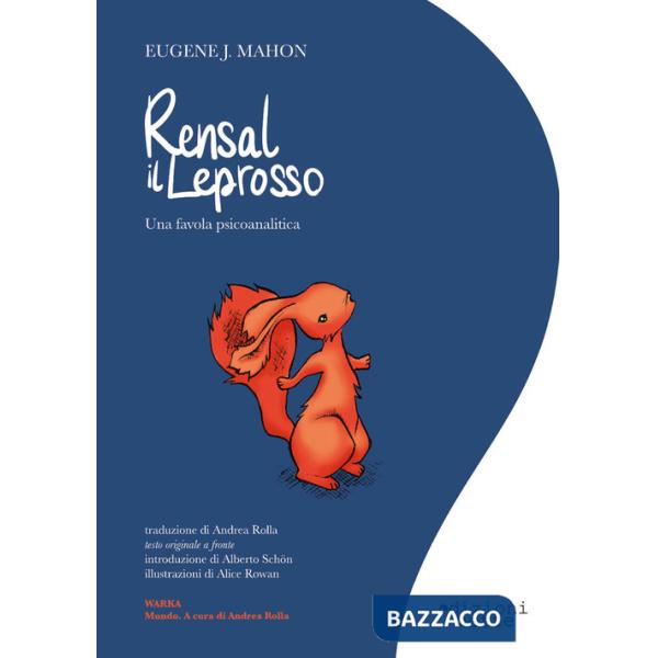 Rensal il Leprosso. Una favola psicoanalitica. Ediz. italiana e inglese